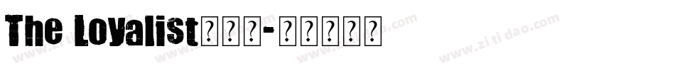 The Loyalist生成器字体转换